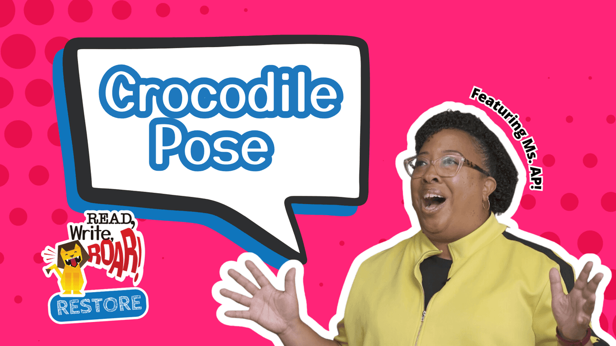 Read, Write, ROAR! Restore – Crocodile Pose