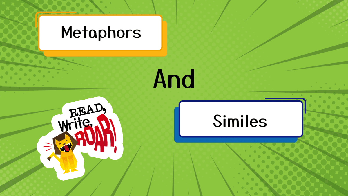 Similes & Metaphors: Making Your Writing Pop! | Ms. Meg | Read, Write, ROAR!