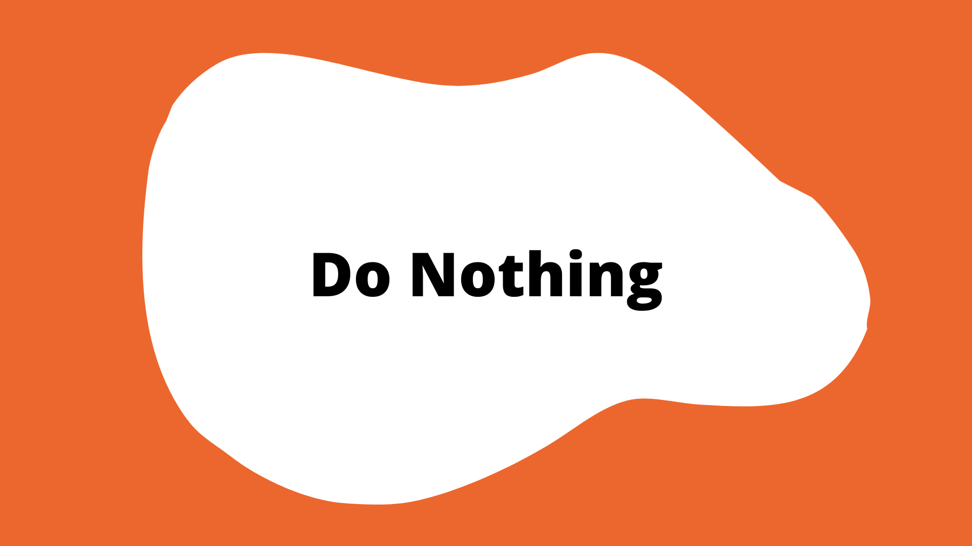 "Do Nothing" activity button. An orange square with a white blob in the center. The title is in the blob.