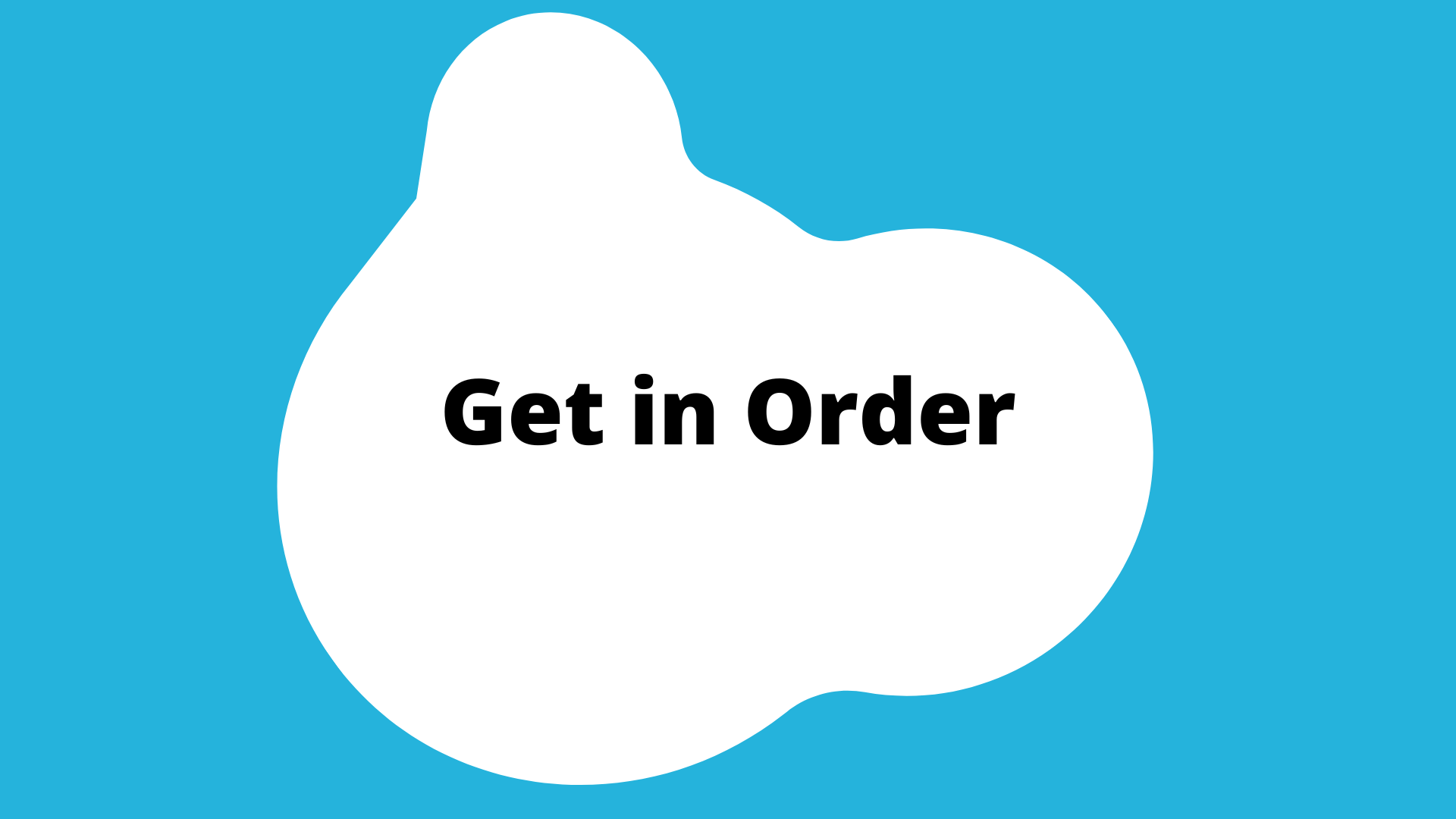 "Get in Order" activity button. A blue square with a white blob in the center. The title is in the blob.