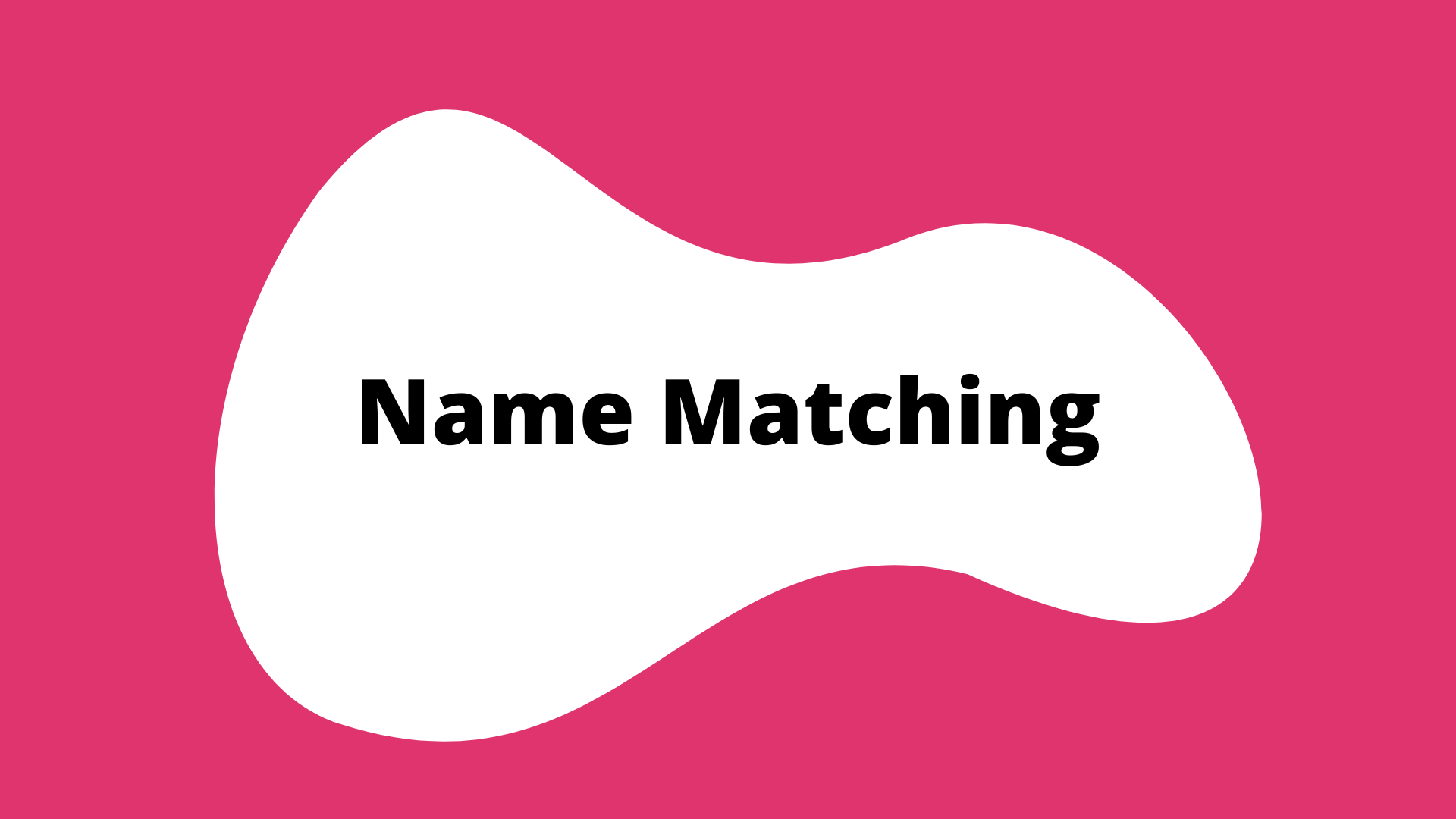 "Name Matching" activity button. A pink square with a white blob in the center. The title is in the blob.