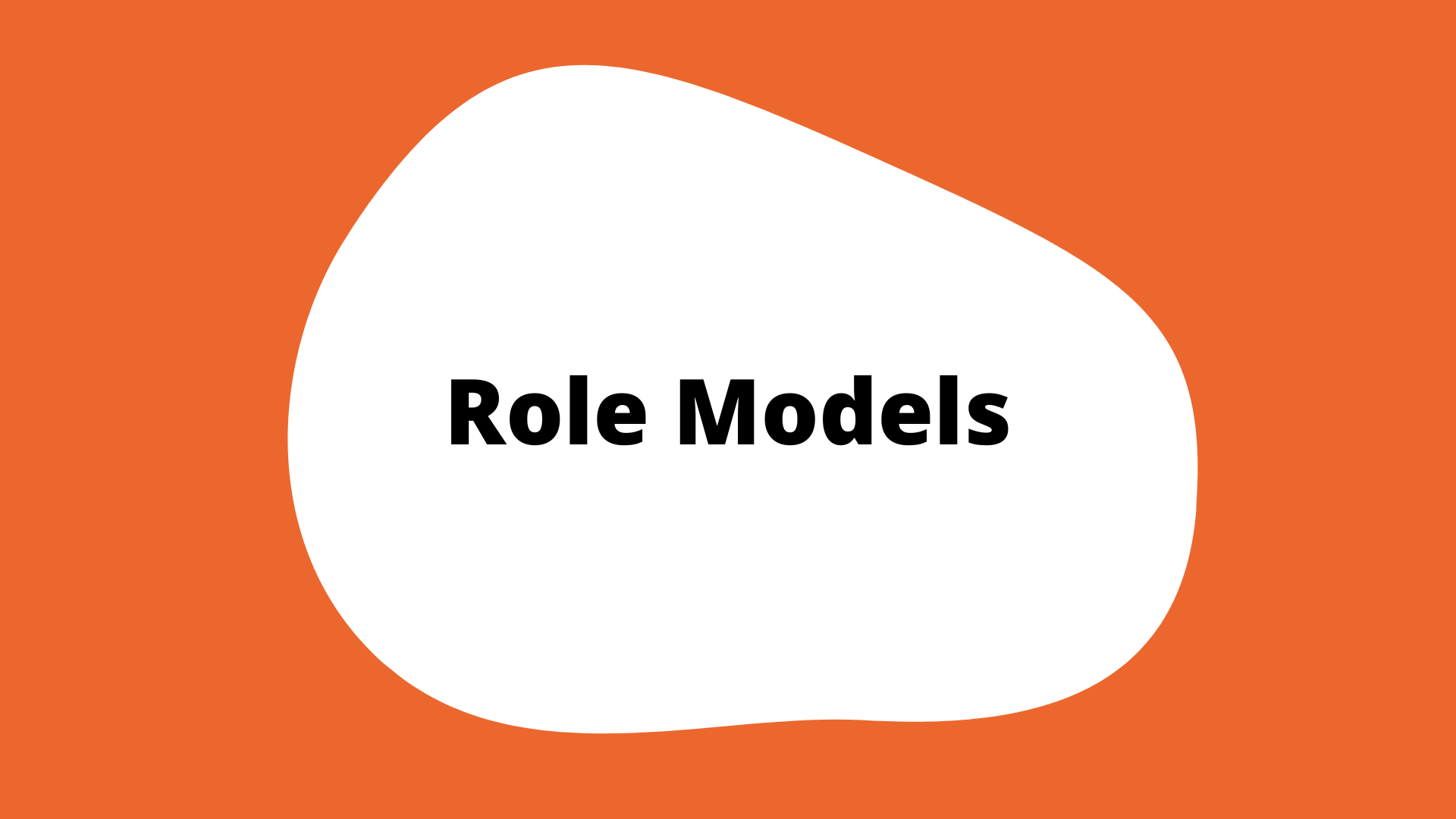 "Role Models" activity button. An orange square with a white blob in the center. The title is in the blob.