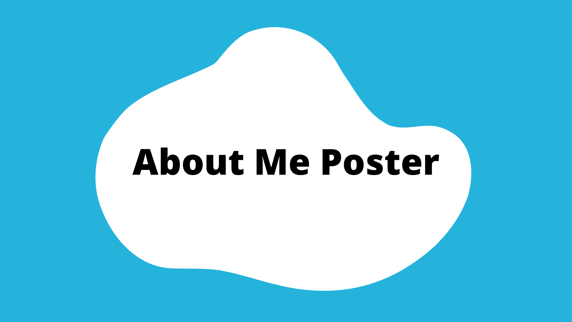 "about me poster" activity button. A blue square with a white blob in the center. The title is in the blob.