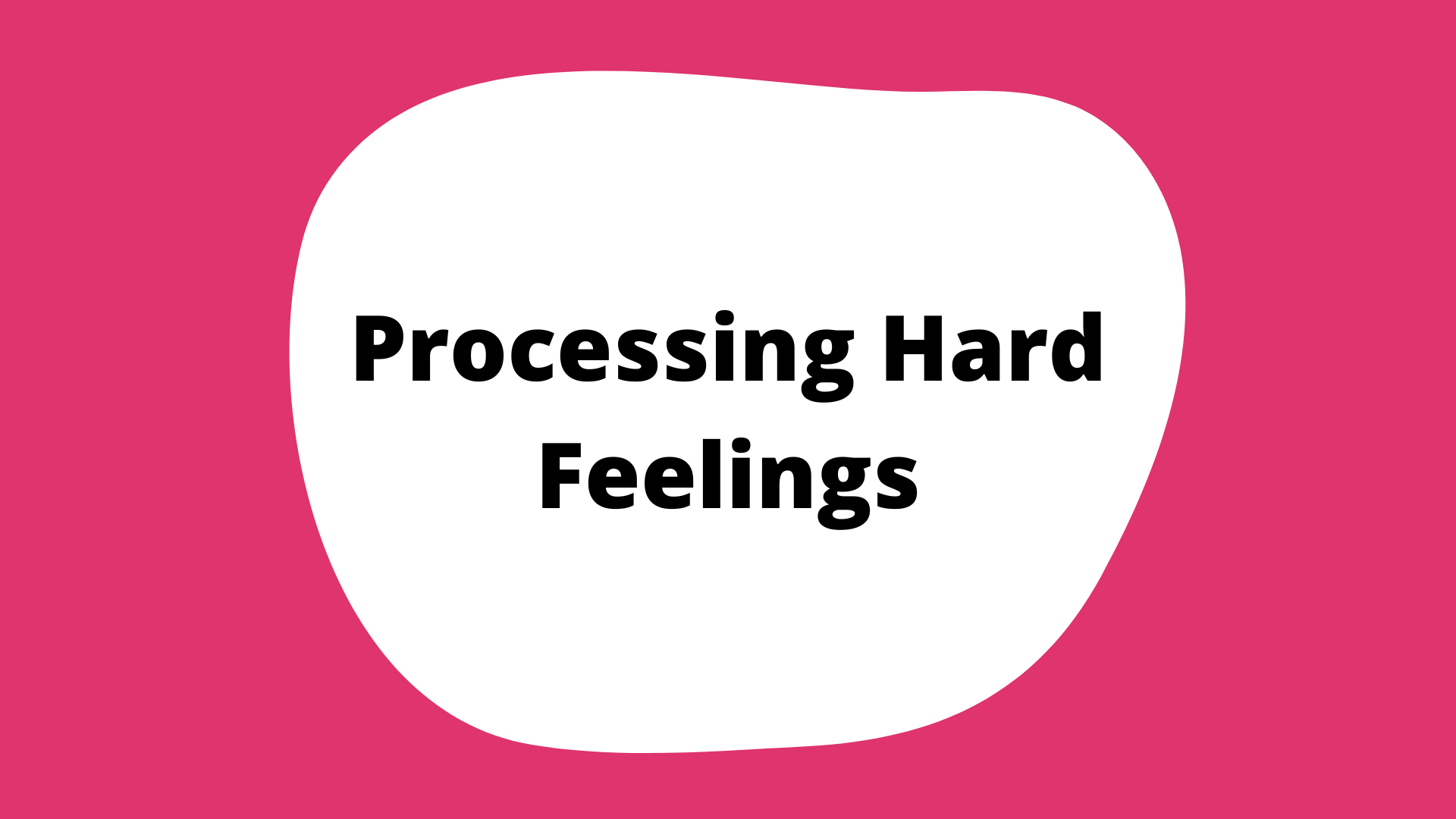 "Processing Hard Feelings" activity button. A pink square with a white blob in the center. the title is in the blob.