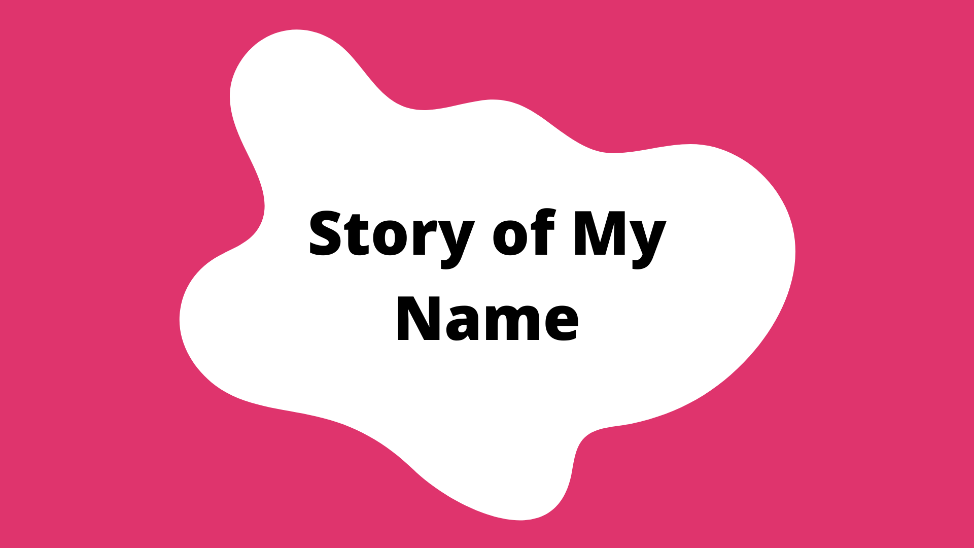 "story of my name" activity button. A pink square with a white blob in the center. The title is in the blob.