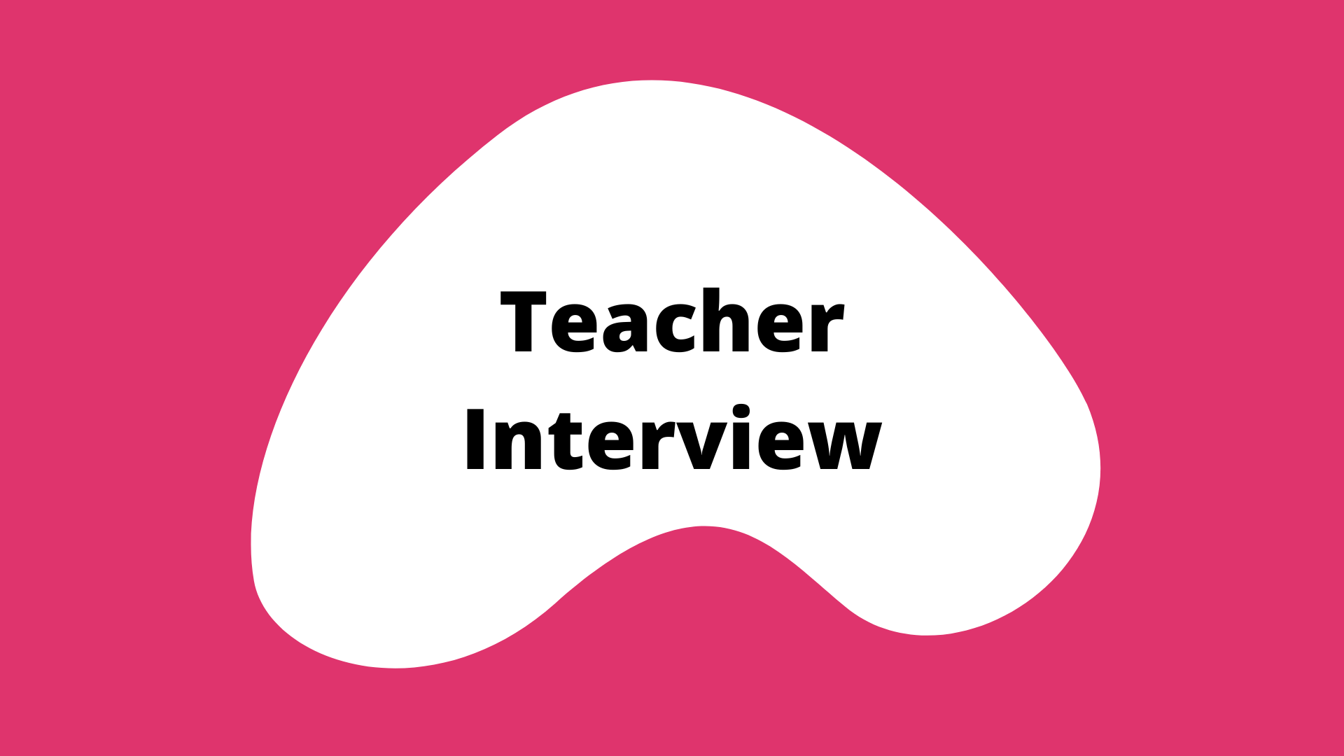 "teacher interview" activity button. A pink square with a white blob in the center. The title is in the blob.