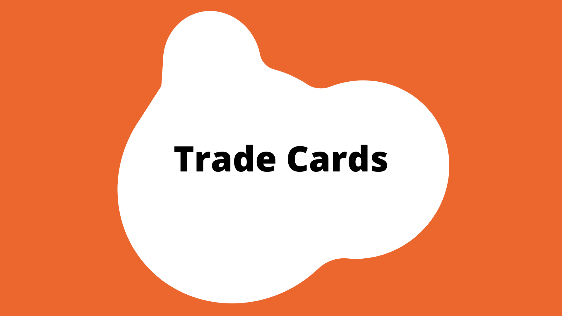"trade cards" activity button. A blue square with a white blob in the center. The title is in the blob.