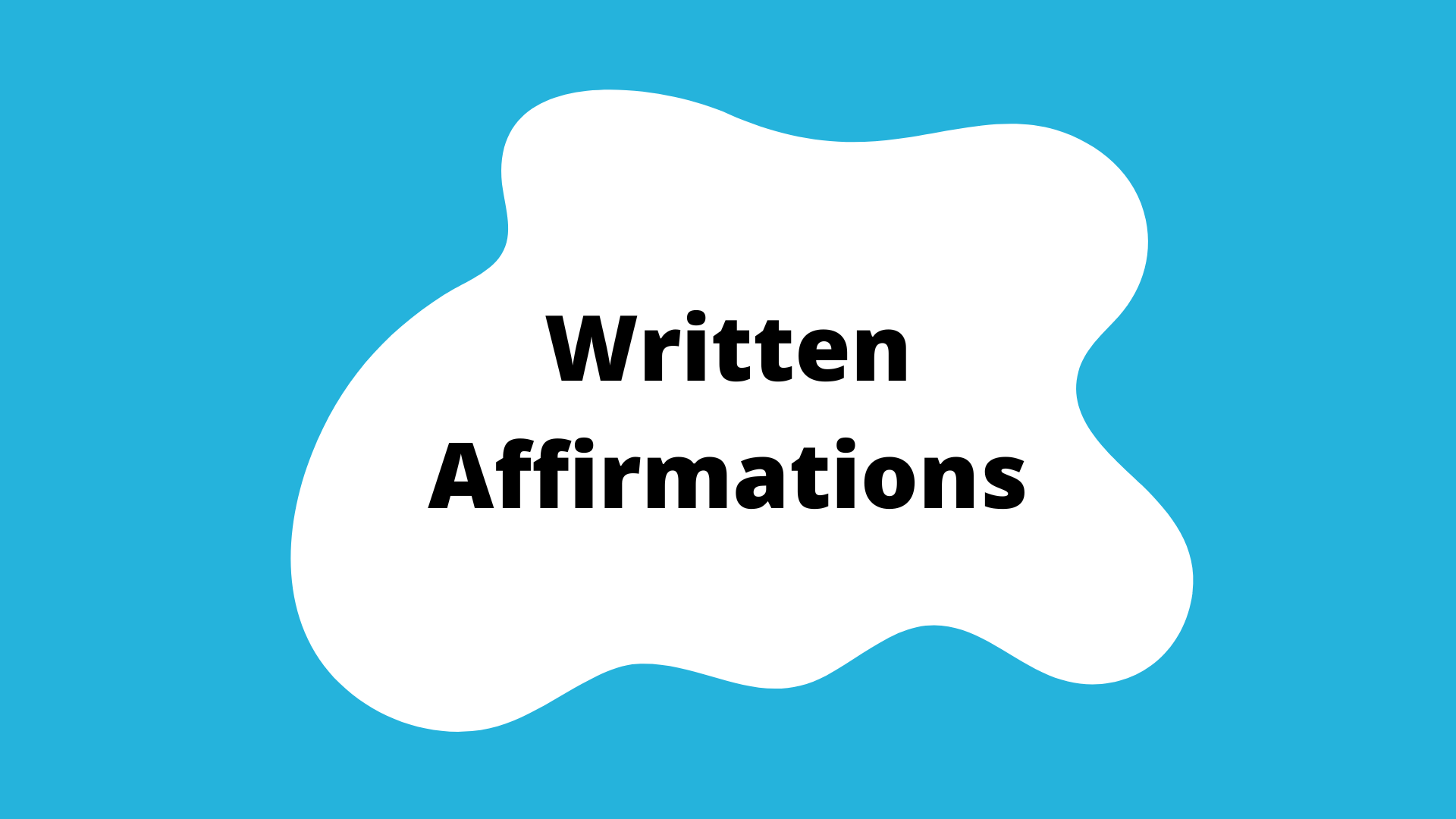 "Written Affirmations" activity button. It is a blue square with a white blob in the center. The title is in the blob.