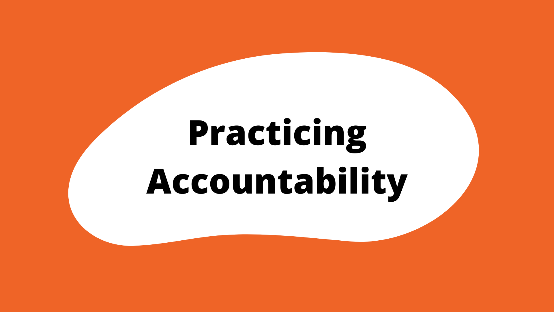 "Practiving Accountability" activity button. An orange square with a white blob in the center. The title is in the blob.